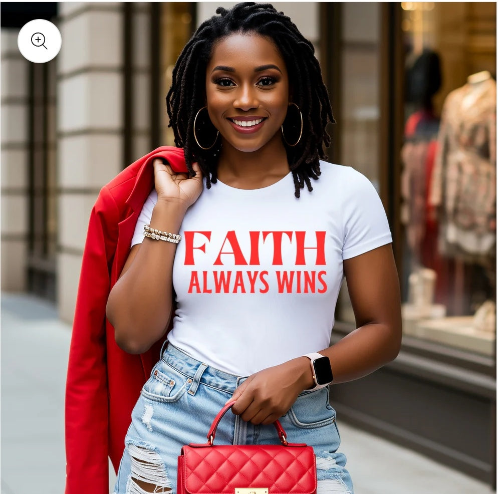 "Faith Always Wins" t-shirt